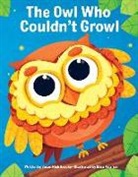 Susan Rich Brooke, Elisa Patrissi - The Owl Who Couldn't Growl