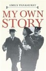 Floyd Dell, Emmeline Pankhurst - My Own Story;With an Excerpt From Women as World Builders, Studies in Modern Feminism By Floyd Dell