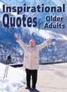 Lasting Happiness, Lasting Happiness - Inspirational Quotes for Older Adults
