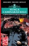 Gonzalo García, Martín Olivé, Pedro Servin - NUNCA CAMINARÁS SOLO