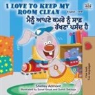 Shelley Admont, Kidkiddos Books - I Love to Keep My Room Clean (English Punjabi Bilingual Book -Gurmukhi)