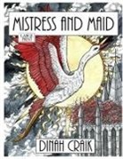 Dinah Craik, Dinah Maria Mulock Craik - Mistress and Maid Large Print