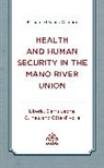Mohamed Saliou Camara, Camara Mohamed Saliou - Health and Human Security in the Mano River Union