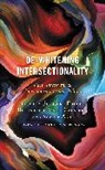 Dr. Shinsuke Eguchi, Dr. Shinsuke Calafell Eguchi, Shinsuke Abdi Eguchi, Shinsuke Calafell Eguchi, Shadee Abdi, Bernadette Marie Calafell... - De-Whitening Intersectionality