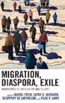 Daniel Waegner Stein, Geoffroy de Laforcade, Geoffroy De Laforcade, Page R. Laws, Daniel Stein, Cathy C. Waegner - Migration, Diaspora, Exile