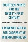 Richard H. Immerman, Richard H. (EDT)/ Engel Immerman, Richard H. Engel Immerman, Jeffrey A Engel, Jeffrey A. Engel, Richard H Immerman... - Fourteen Points for the Twenty-First Century