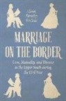 Allison Dorothy Fredette - Marriage on the Border