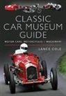 Lance Cole - Classic Car Museum Guide