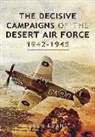 Bryn Evans - The Decisive Campaigns of the Desert Air Force, 1942-1945