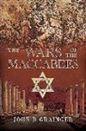 Dr. John D. Grainger, John D Grainger, John D. Grainger - The Wars of the Maccabees