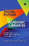 Paul Bracke, Sheila Corrall, CORRALL BRACKE AND, Corrall Sheila, Tim Schlak - The Social Future of Academic Libraries