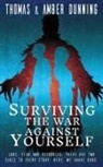 Amber Dunning, Thomas Dunning, Thomas &amp; Amber Dunning - Surviving The War Against Yourself