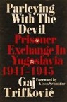 Klaus Schmider, Gaj Trifkovi?, Gaj Trifkovic, Gaj Schmider Trifkovic - Parleying With the Devil