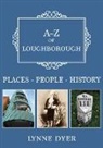 Lynne Dyer - A-Z of Loughborough