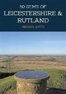 Michael Smith - 50 Gems of Leicestershire & Rutland