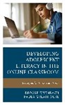 Brooke Eisenbach, Brooke Greathouse Eisenbach, Brooke/ Greathouse Eisenbach, Paula Greathouse - Developing Adolescent Literacy in the Online Classroom