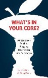 Gary Goelz, Gary Goelz Goelz, Greg Goelz, Gregory J. Goelz - What''s in Your Core?