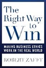 Robert Zafft - Right Way to Win