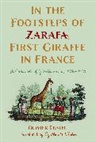 Olivier Lebleu, Olivier/ Hahn Lebleu - In the Footsteps of Zarafa, First Giraffe in France
