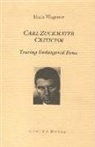 Hans Wagener, Hans (Royalty Account) Wagener - Carl Zuckmayer Criticism: Tracing Endangered Fame