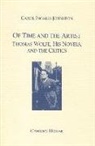 Carol Ingalls Johnston - Of Time and the Artist: Thomas Wolfe, His Novels, and the Critics