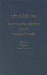 Thomas Kerth, Thomas (Author) Kerth, George C. Schoolfield, George C. (Customer) Schoolfield - Life's Golden Tree: Studies in German Literature from the Renaissance to Rilke