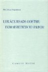 Nicholas Vazsonyi, Nicholas (Royalty Account) Vazsonyi - Lukács Reads Goethe: From Aestheticism to Stalinism