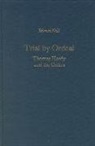 Edward Neill - Trial by Ordeal: Thomas Hardy and the Critics