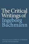 Karen R. Achberger, Ingeborg Bachmann, Karl Ivan Solibakke - The Critical Writings of Ingeborg Bachmann