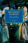 Ted Stolze, Stolze Ted - Becoming Marxist