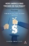 Bret Bogenschneider, Bret N Bogenschneider, Bret N. Bogenschneider - How America Was Tricked on Tax Policy