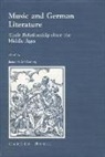 James M. McGlathery, James M McGlathery, James M. McGlathery - Music and German Literature: Studies on Their Relationship Since Middle Ages