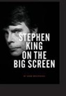 Mark Browning - Stephen King on the Big Screen