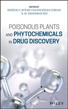 Chukwuebuk Egbuna, Chukwuebuka Egbuna, Ag Mtewa, Andrew Mtewa, Andrew G Mtewa, Andrew G. Mtewa... - Poisonous Plants and Phytochemicals in Drug Discovery