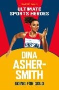 Charlotte Browne - Dina Asher-Smith (Ultimate Sports Heroes) - Going for Gold