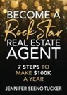 Jennifer Seeno Tucker - Become a Rock Star Real Estate Agent