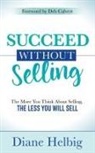 Diane Helbig - Succeed Without Selling