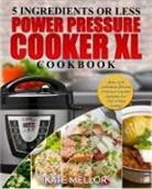 Kate Mellor - Power Pressure Cooker XL Cookbook
