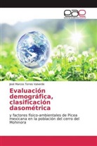José Marcos Torres Valverde - Evaluación demográfica, clasificación dasométrica