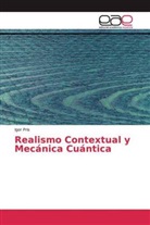 Igor Pris - Realismo Contextual y Mecánica Cuántica