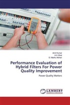 A Bhat, A H Bhat, A. H. Bhat, A.H. Bhat, Ami Kumar, Amit Kumar... - Performance Evaluation of Hybrid Filters For Power Quality Improvement