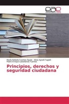 Pedro Enrique Castellanos Fuentes, Alizia Ag Fagiolli, Alizia Agnelli Fagiolli, Marily Rafael Fuentes Águila, Marily Rafaela Fuentes Águila - Principios, derechos y seguridad ciudadana