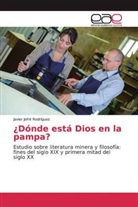 Javier Jofré Rodríguez - ¿Dónde está Dios en la pampa?