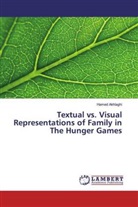 Hamed Akhlaghi - Textual vs. Visual Representations of Family in The Hunger Games