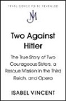 Isabel Vincent, Vincent Isabel - Two Against Hitler