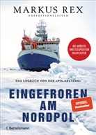Markus Rex - Eingefroren am Nordpol
