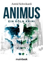 Astrid Schwikardi - Animus