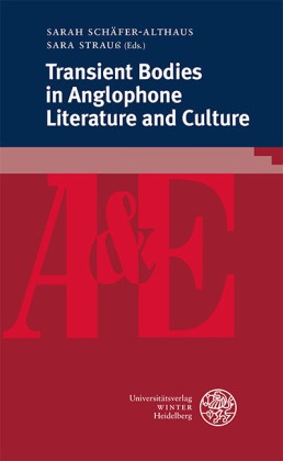 Sara Schäfer-Althaus, Sarah Schäfer-Althaus,  Strauss, Sara Strauß - Transient Bodies in Anglophone Literature and Culture