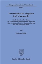 Christian Müller - Parafiskalische Abgaben im Unionsrecht.