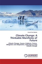 Kousik Das Malakar - Climate Change: A Thinkable Manifesto of Future